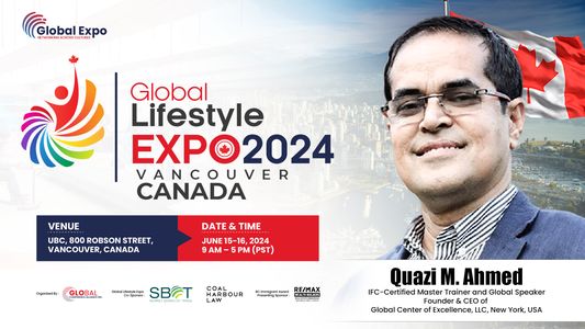 Keynote Speaker for Agile Leadership: Quazi M. Ahmed, at Global Lifestyle Expo 2024 - Vancouver, Canada